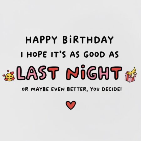 happy birthday last night