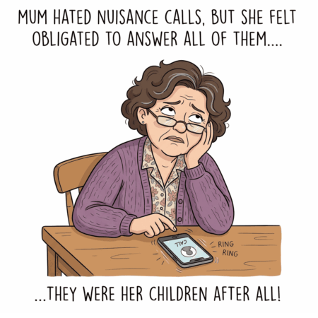 Mum's Nuisance Calls
