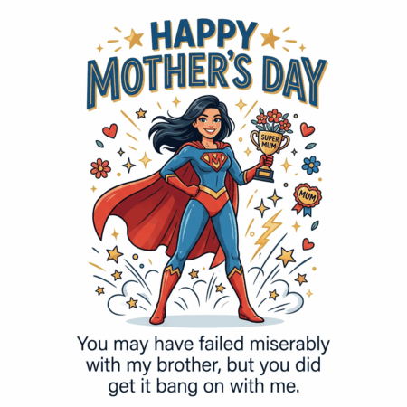 Mum Failed Brother