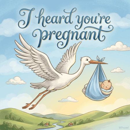 Heard You're Pregnant