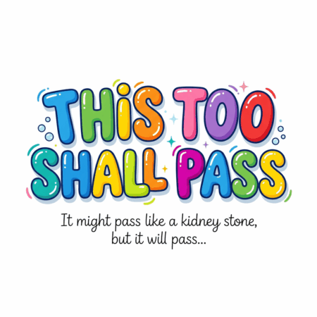 Passing Like A Kidney Stone