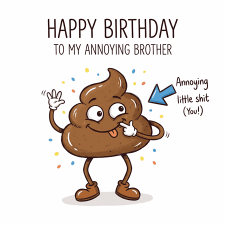 Annoying Brother Birthday