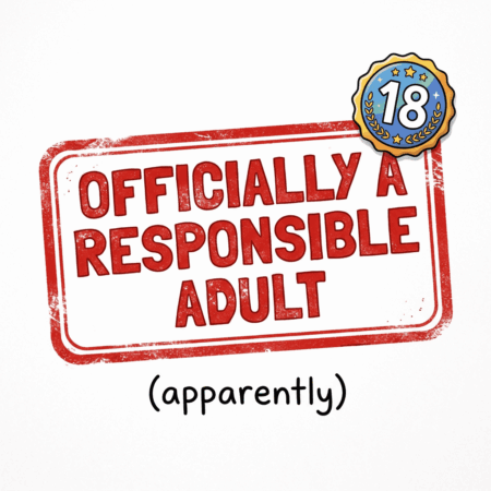 Responsible Adult 18th